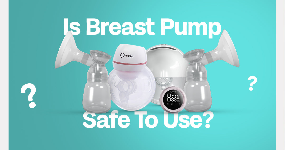 IS BREAST PUMP SAFE TO USE ORNAVO BREAST FEEDING PUMPS