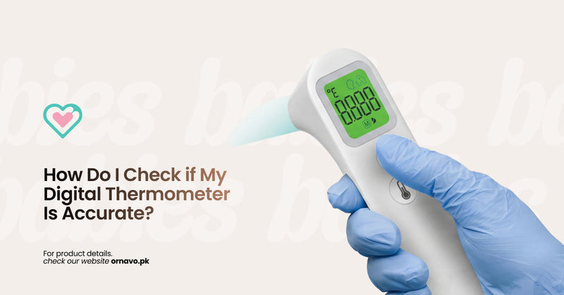 How Do I Check if My Digital Thermometer Is Accurate