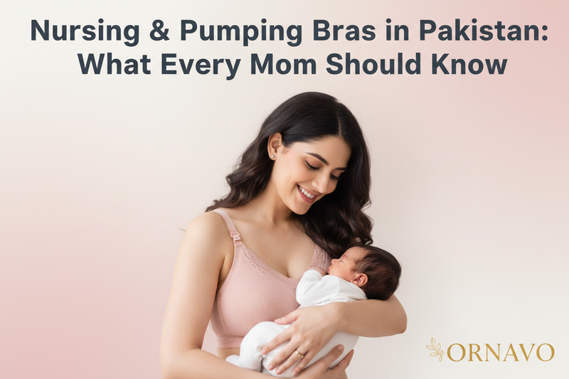 Nursing & Pumping Bras in Pakistan: What Every Mom Should Know