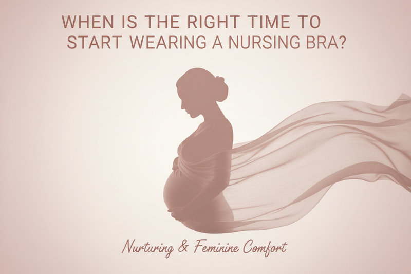 When Is the Right Time to Start Wearing a Nursing Bra